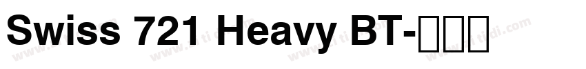 Swiss 721 Heavy BT字体转换